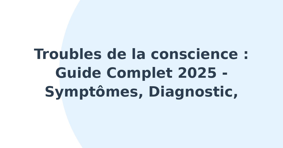 Troubles de la conscience