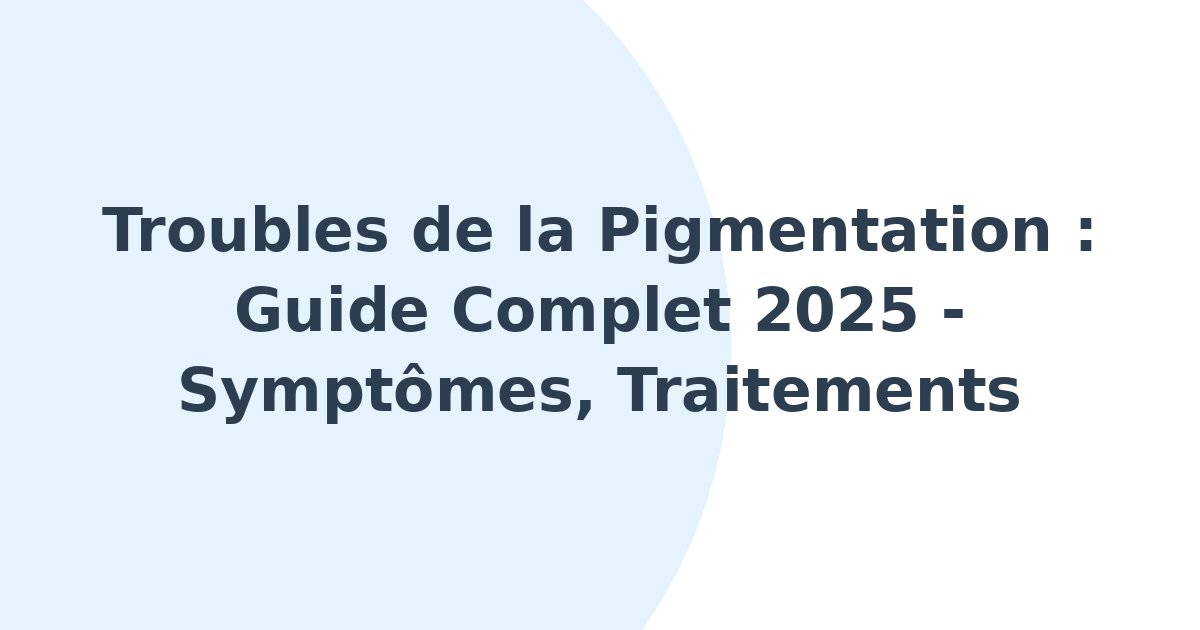 Troubles de la pigmentation