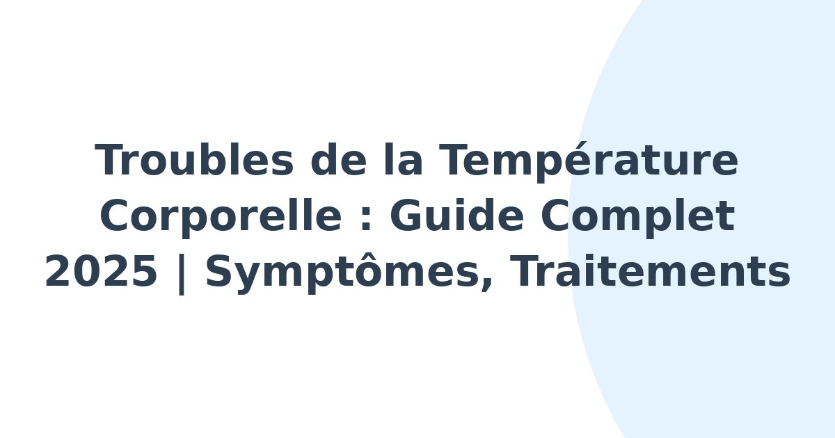 Troubles de la température corporelle