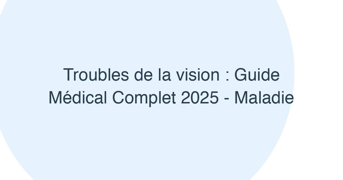 Troubles de la vision