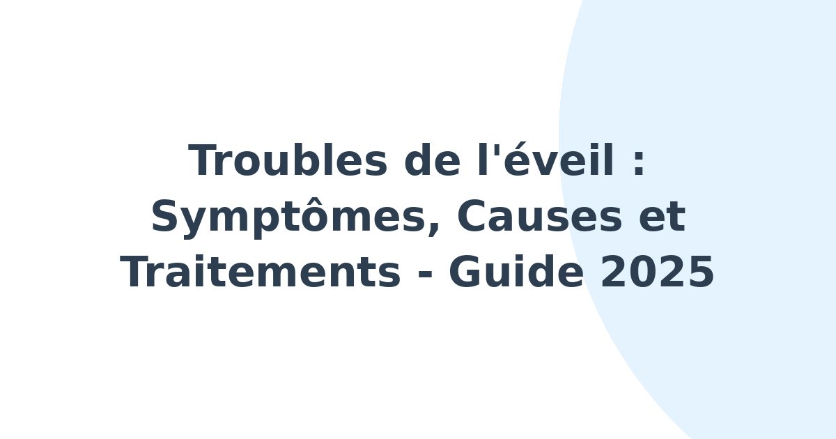 Troubles de l'éveil