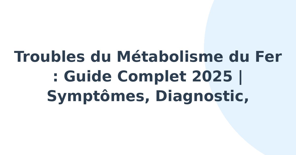 Troubles du métabolisme du fer