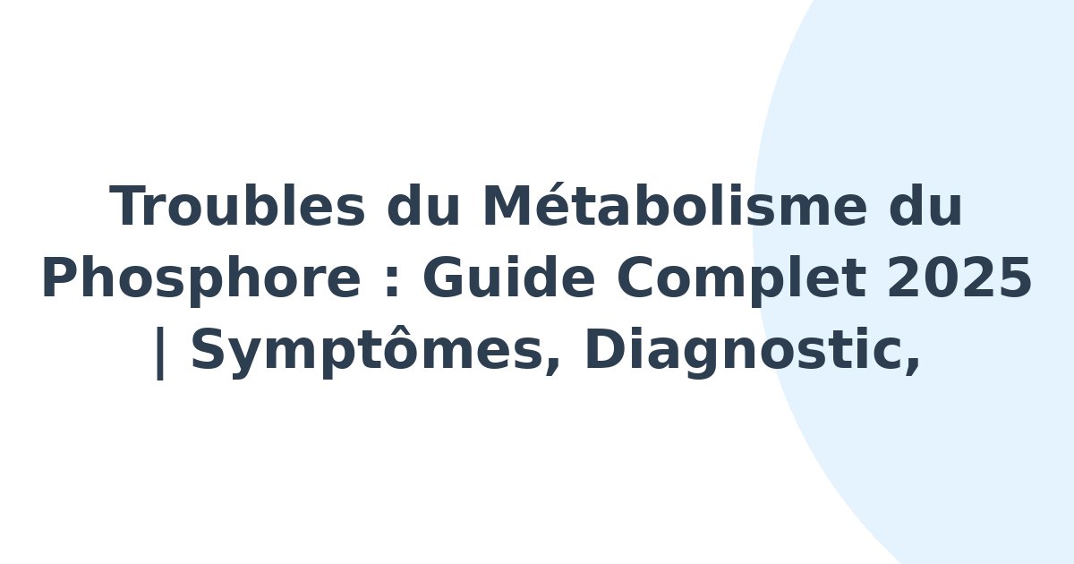 Troubles du métabolisme du phosphore