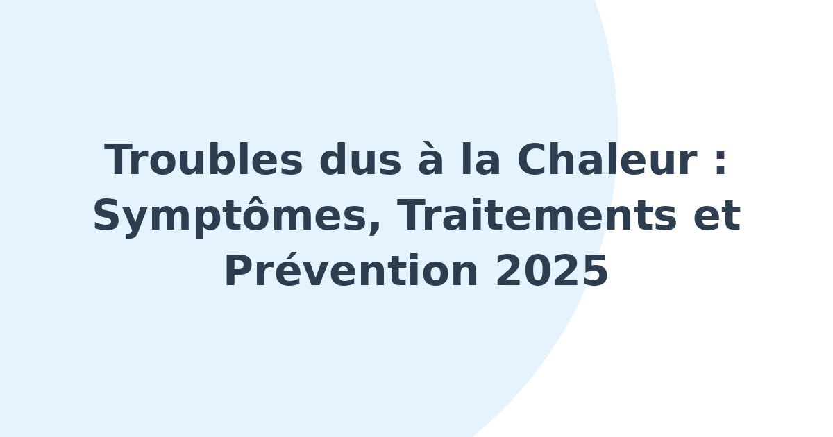 Troubles dus à la chaleur