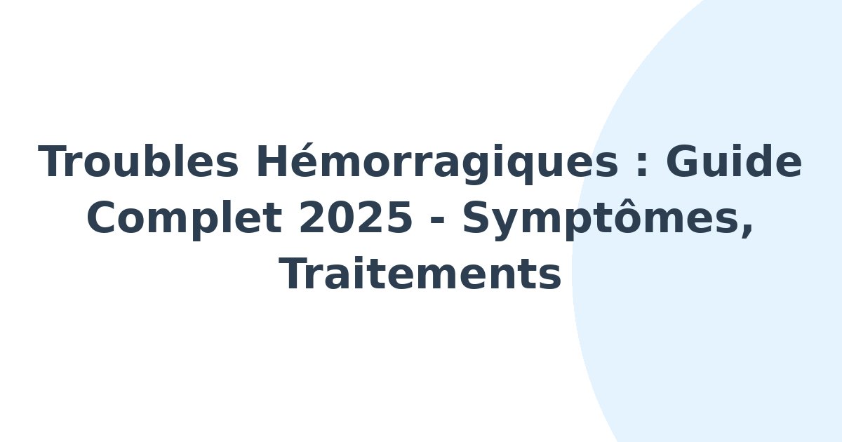 Troubles hémorragiques
