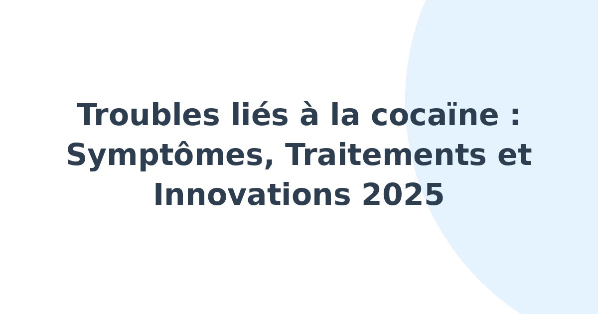 Troubles liés à la cocaïne