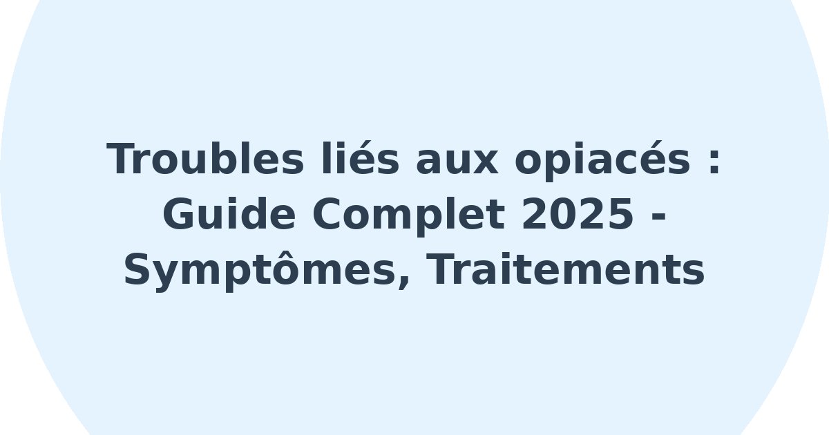 Troubles liés aux opiacés