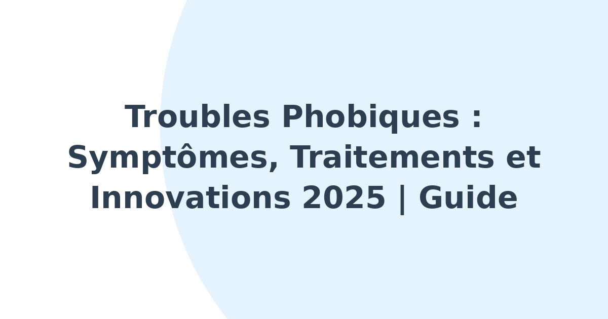 Troubles phobiques