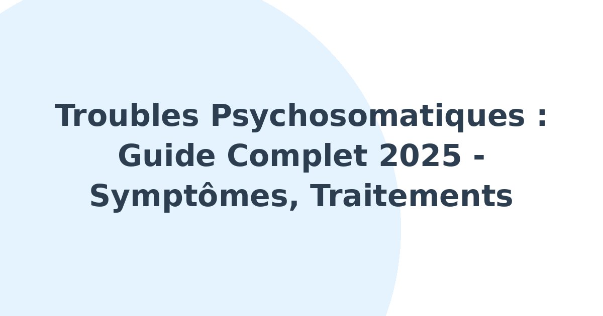 Troubles psychosomatiques