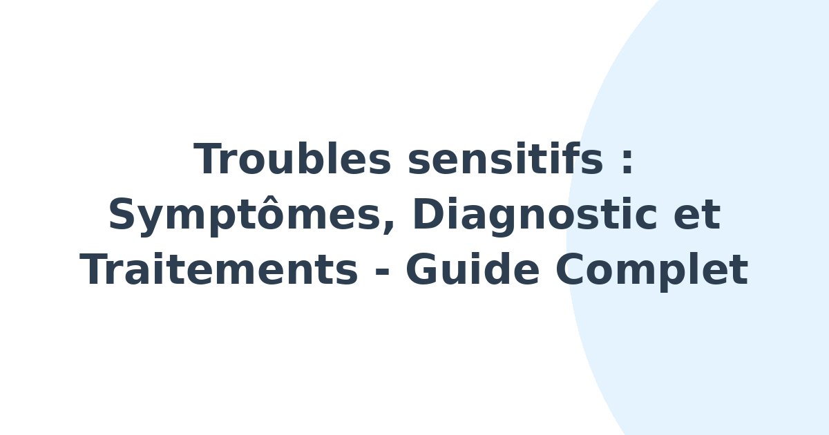 Troubles sensitifs