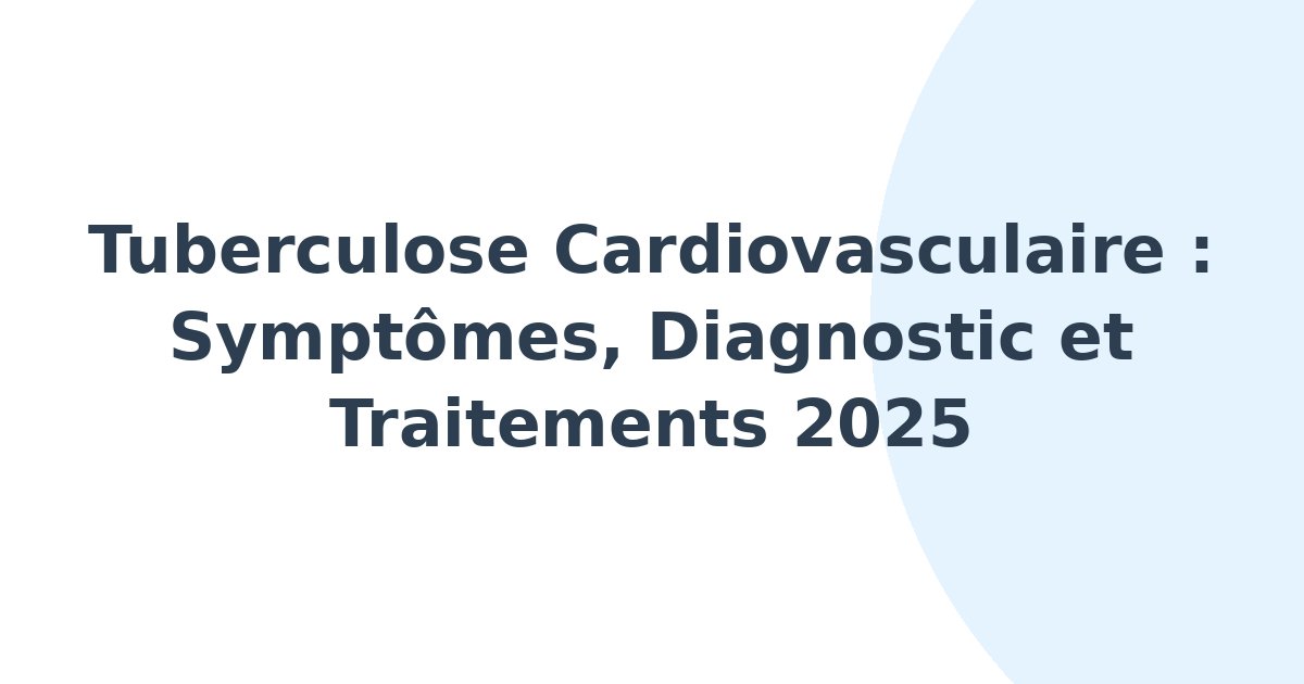 Tuberculose cardiovasculaire