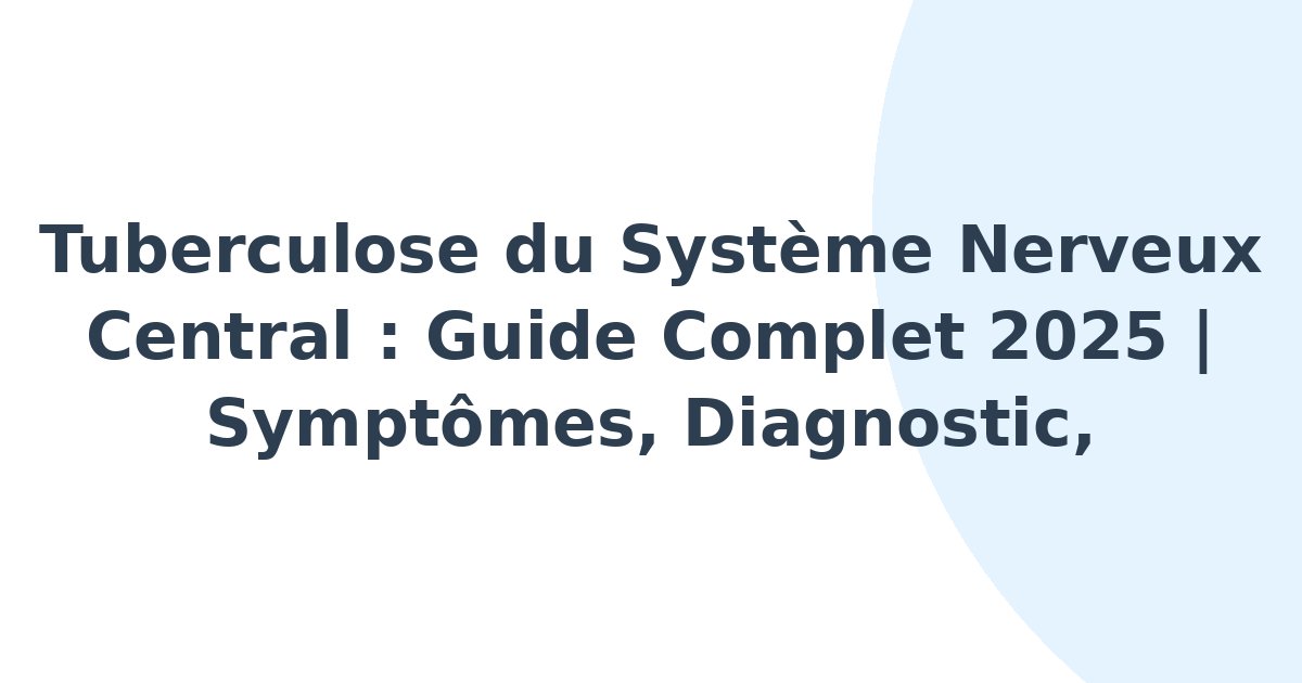 Tuberculose du système nerveux central