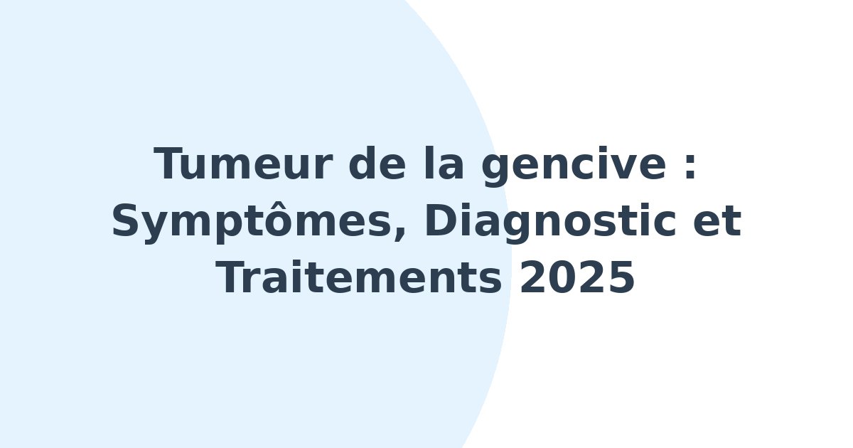 Tumeur de la gencive
