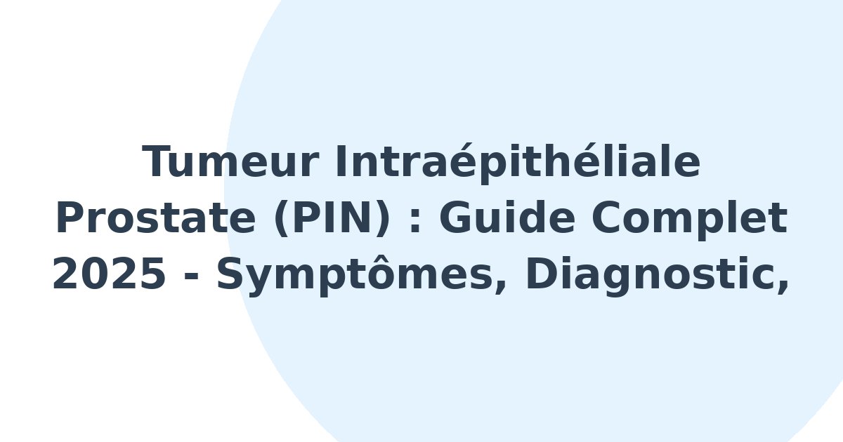 Tumeur intraépithéliale prostate