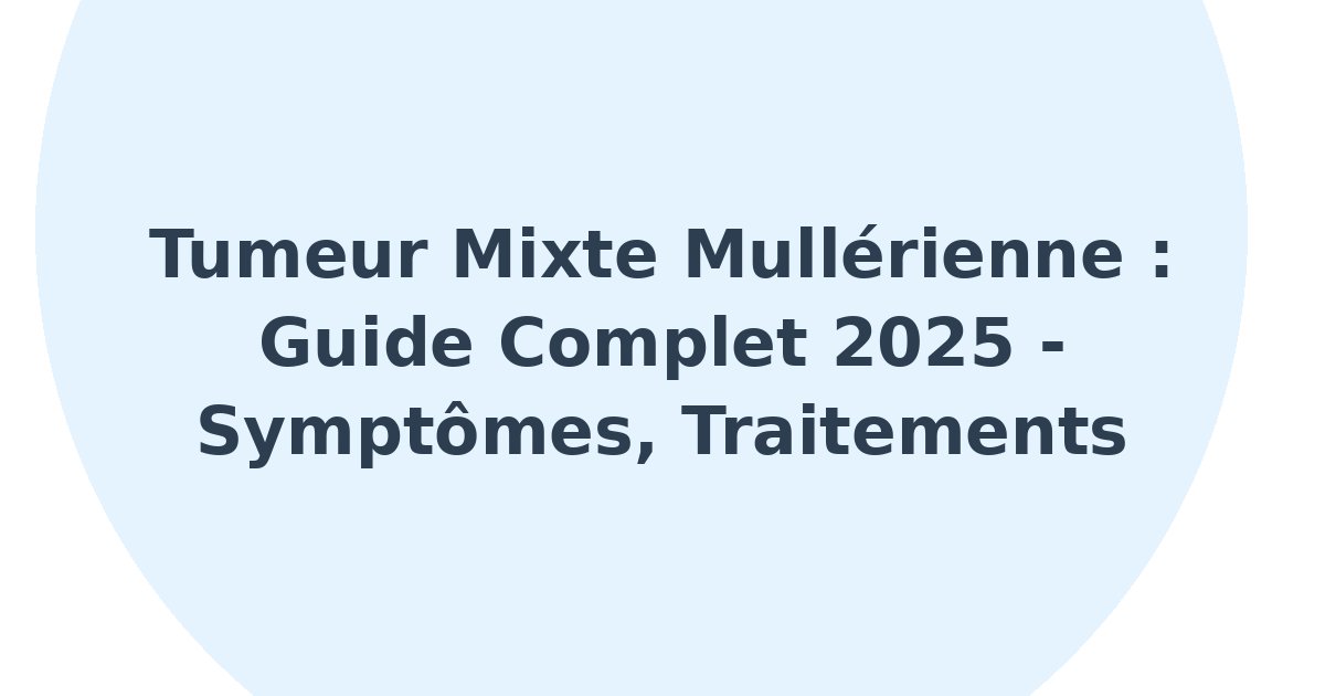 Tumeur mixte mullérienne