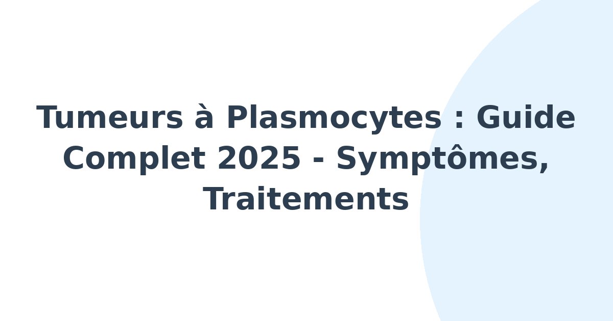 Tumeurs à plasmocytes