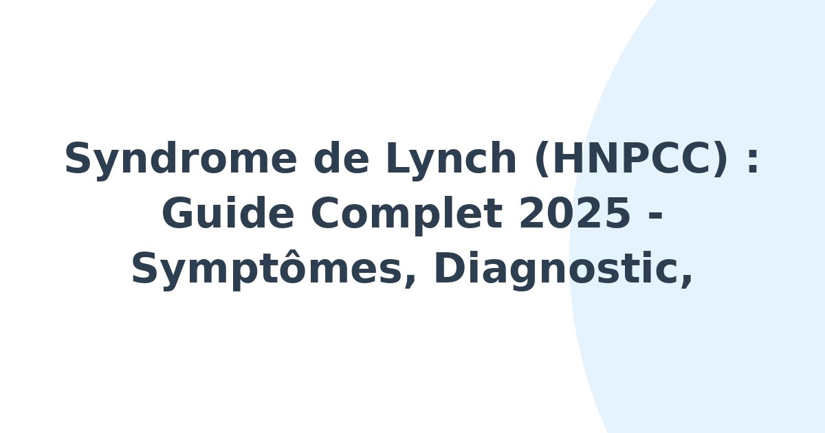 Tumeurs colorectales héréditaires sans polypose