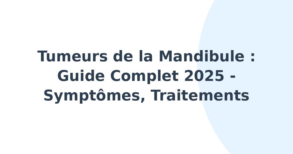 Tumeurs de la mandibule