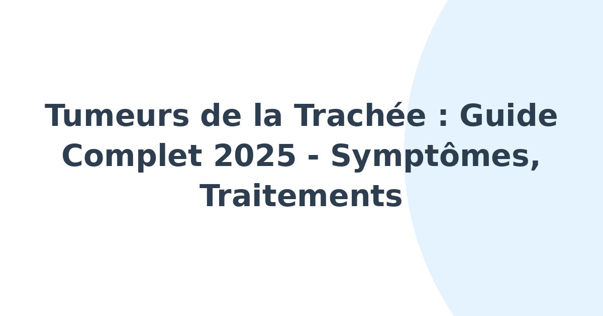Tumeurs de la trachée