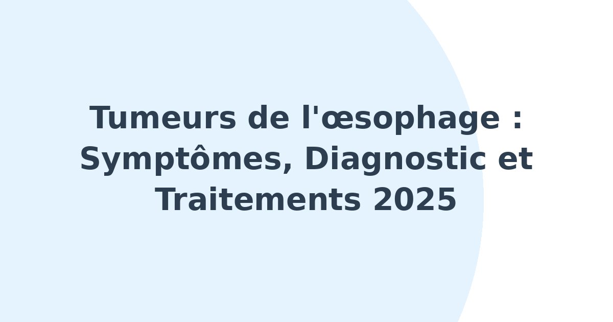 Tumeurs de l'oesophage