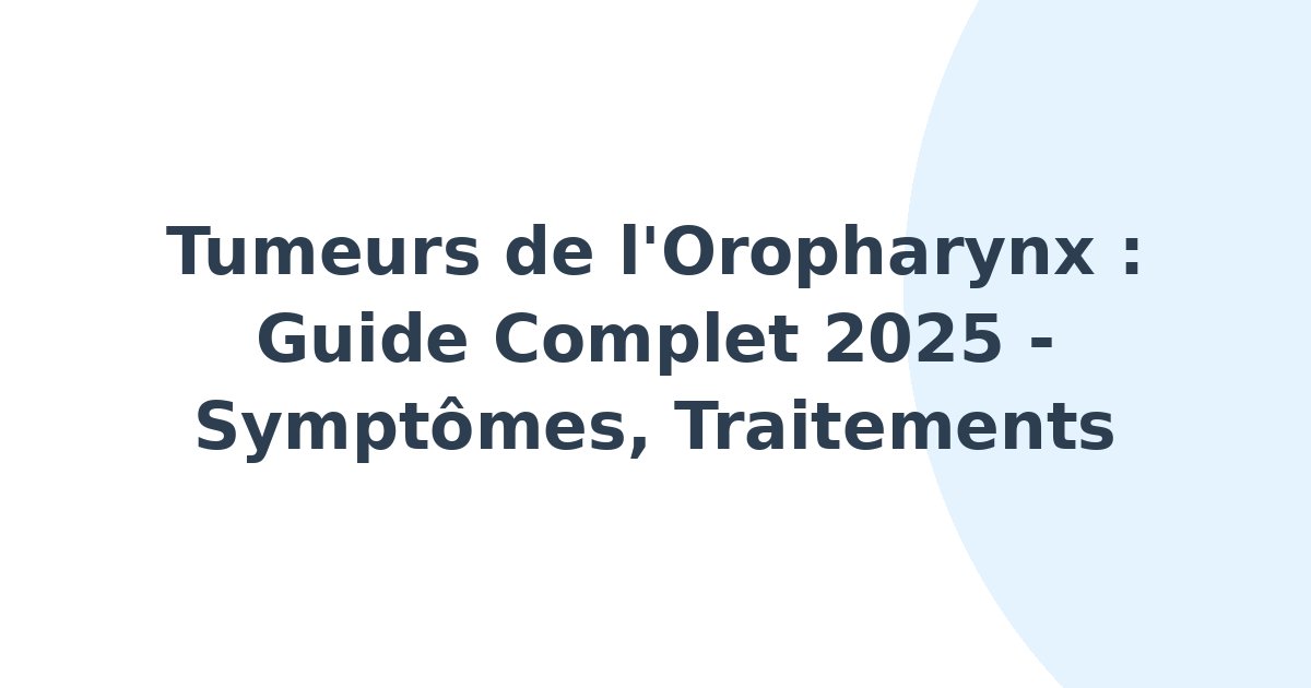 Tumeurs de l'oropharynx