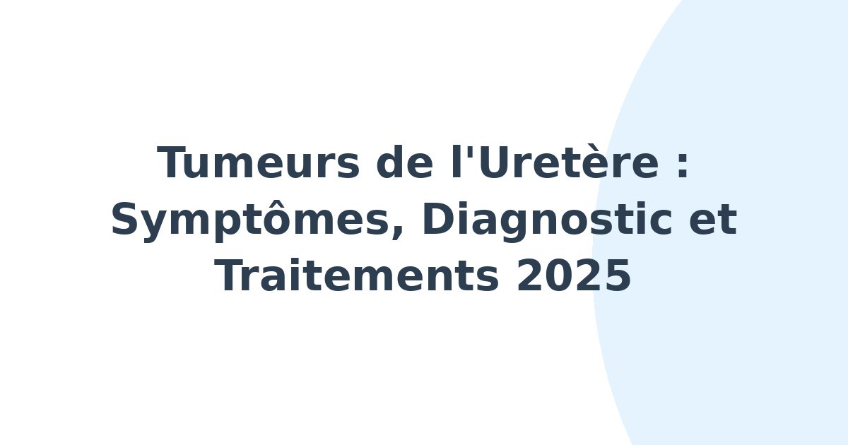 Tumeurs de l'uretère