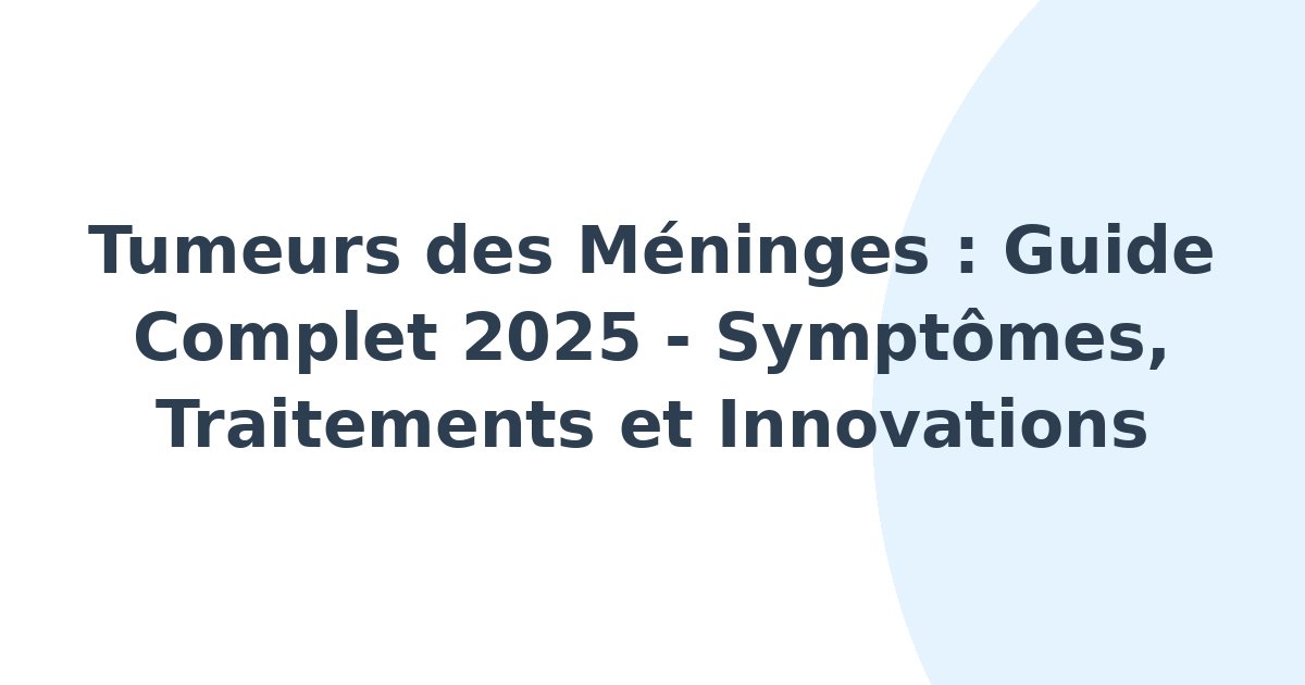 Tumeurs des méninges