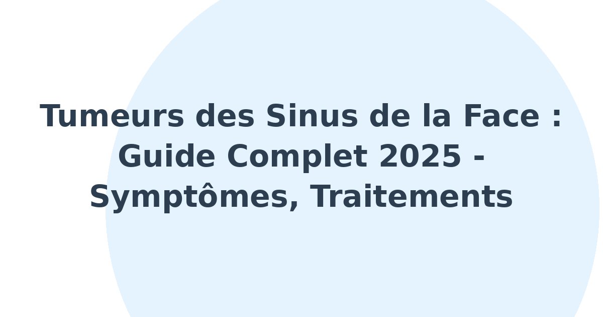 Tumeurs des sinus de la face