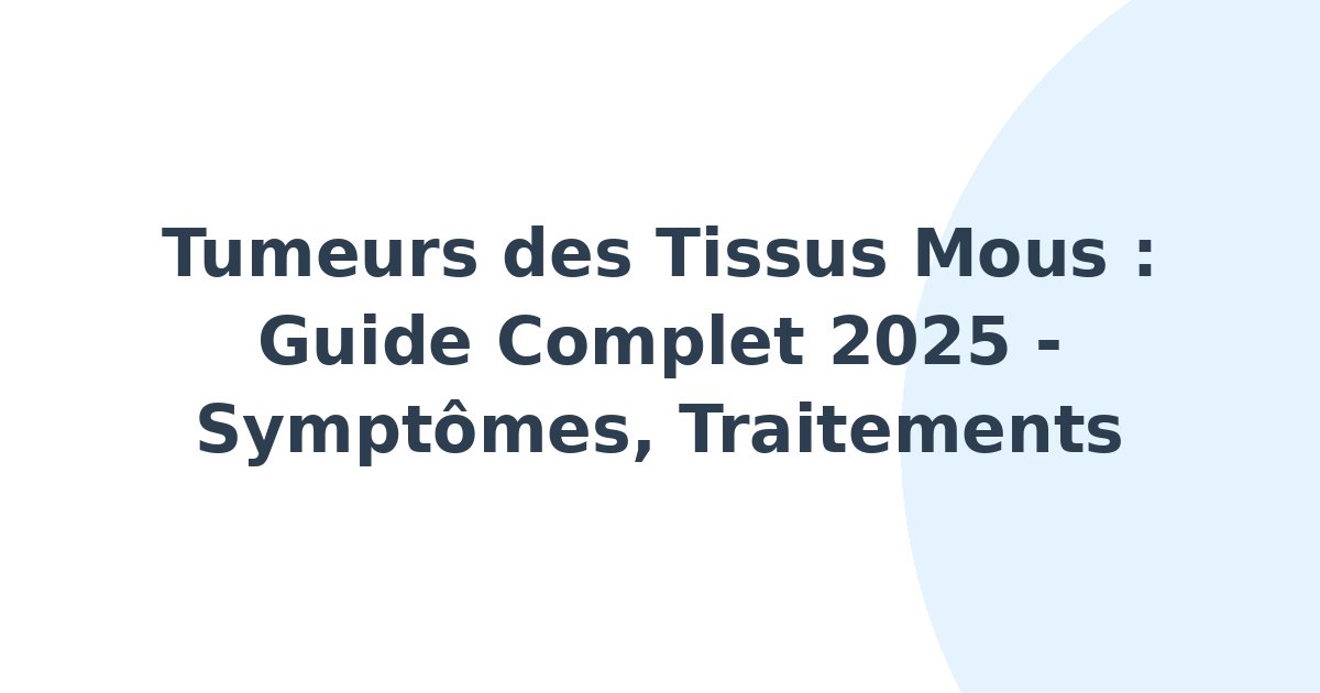 Tumeurs des tissus mous