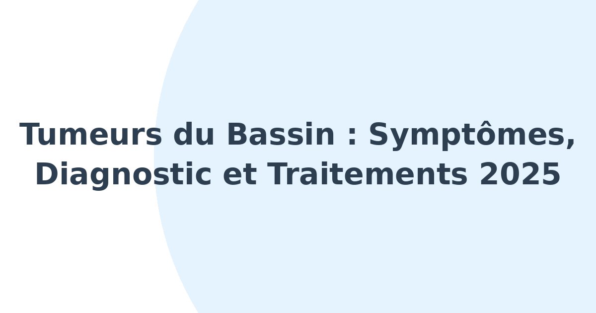 Tumeurs du bassin