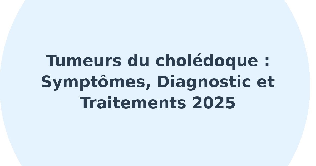 Tumeurs du cholédoque