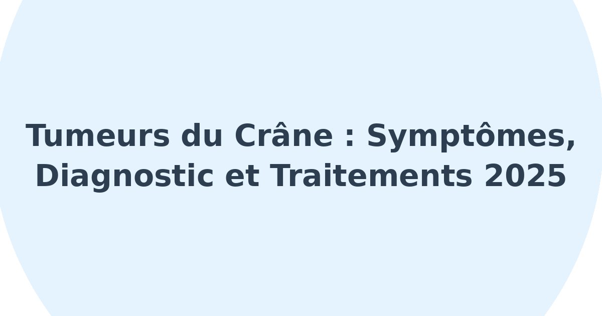 Tumeurs du crâne