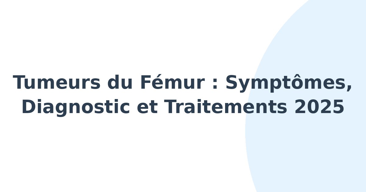 Tumeurs du fémur