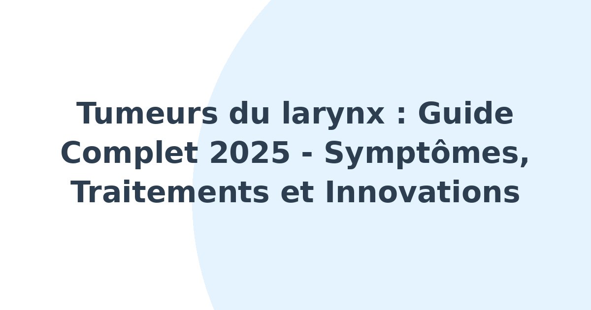 Tumeurs du larynx