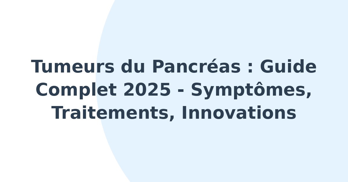 Tumeurs du pancréas