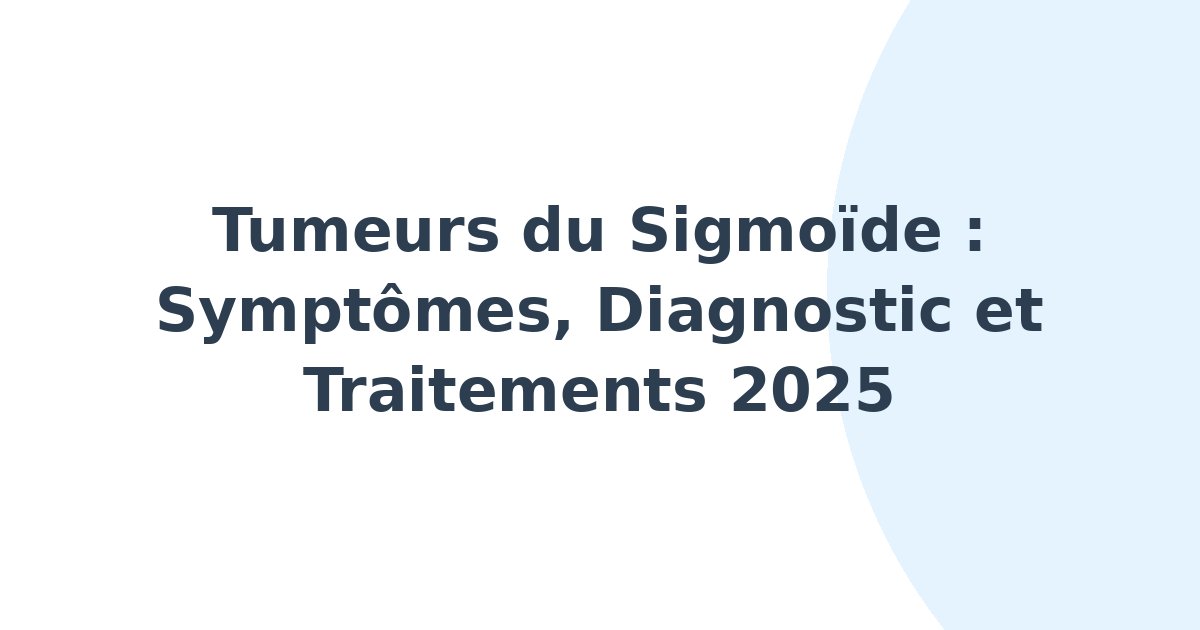 Tumeurs du sigmoïde