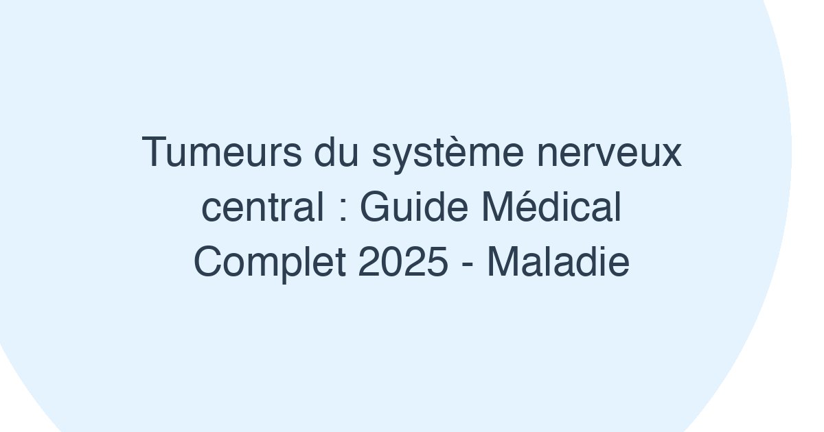 Tumeurs du système nerveux central