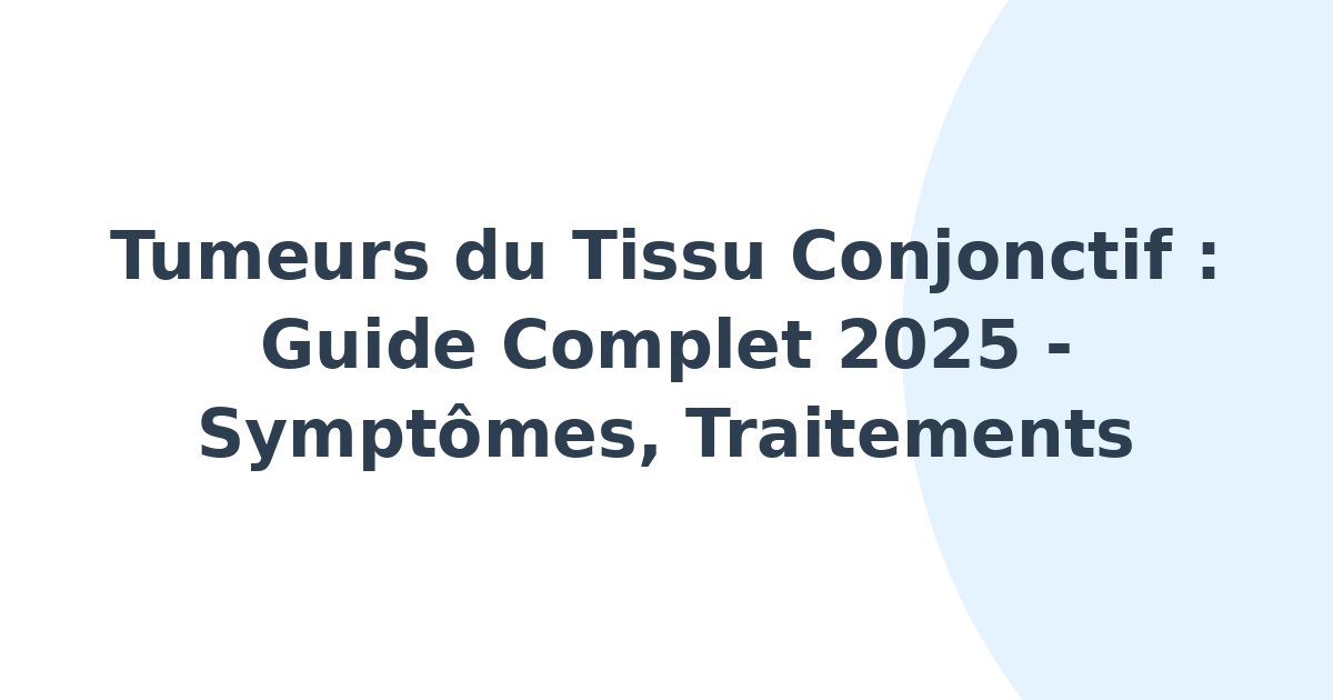 Tumeurs du tissu conjonctif