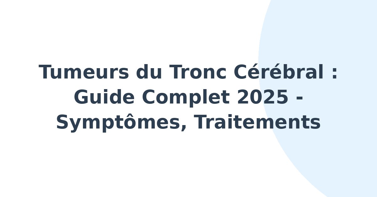 Tumeurs du tronc cérébral