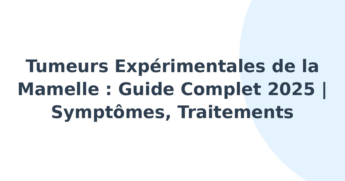 Tumeurs expérimentales de la mamelle