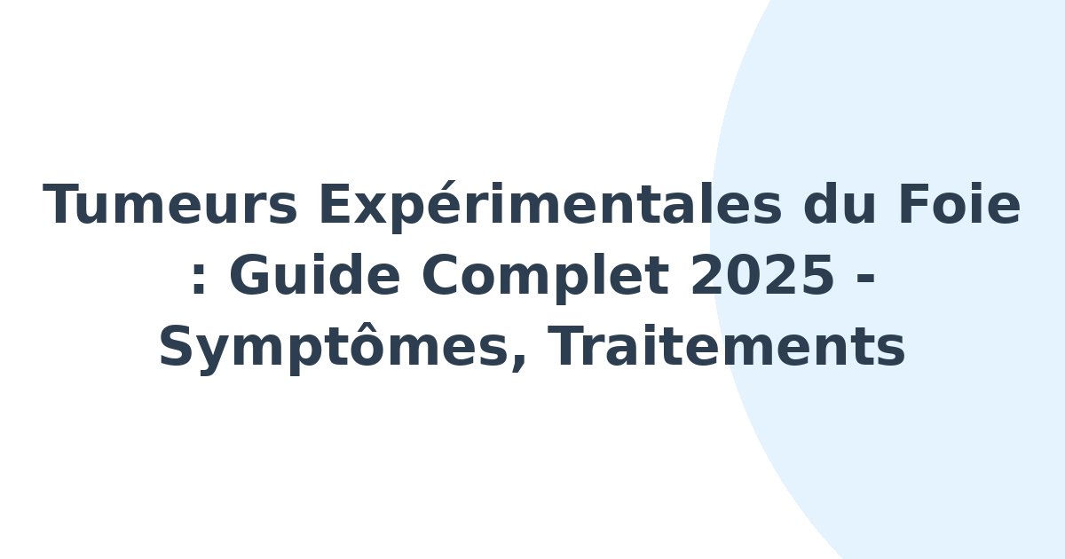 Tumeurs expérimentales du foie