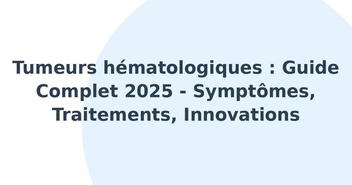 Tumeurs hématologiques