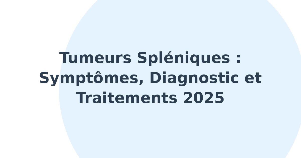 Tumeurs spléniques