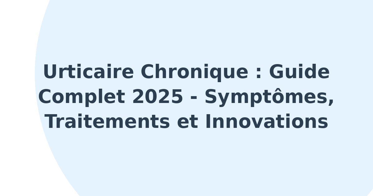 Urticaire chronique