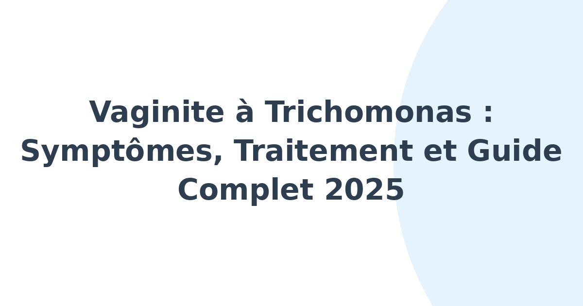 Vaginite à Trichomonas