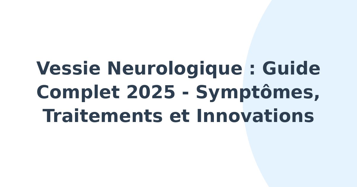 Vessie neurologique