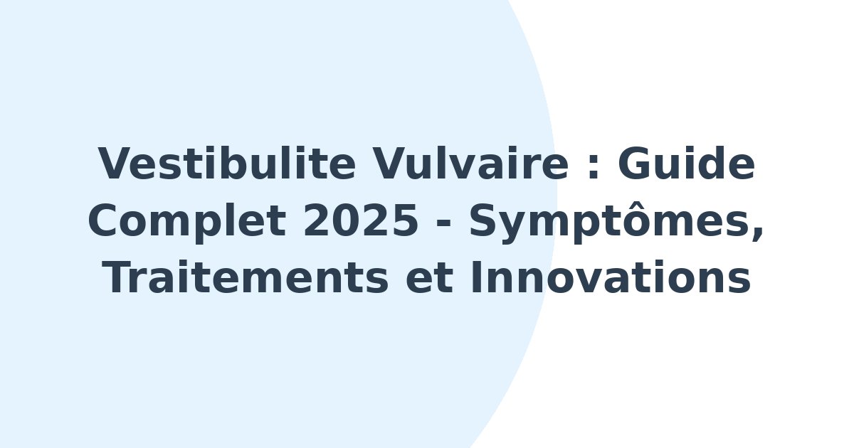 Vestibulite vulvaire