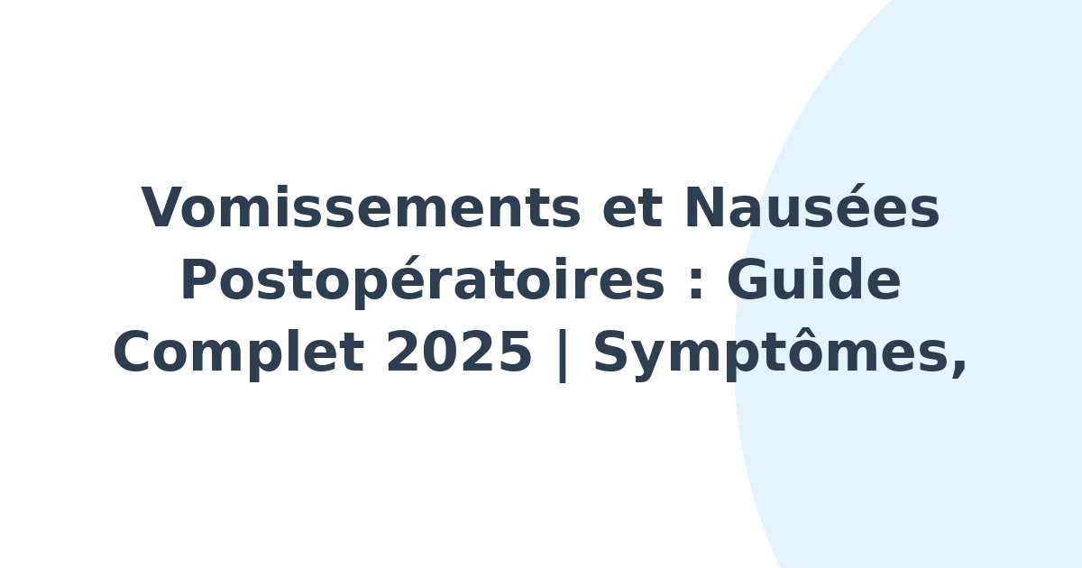 Vomissements et nausées postopératoires