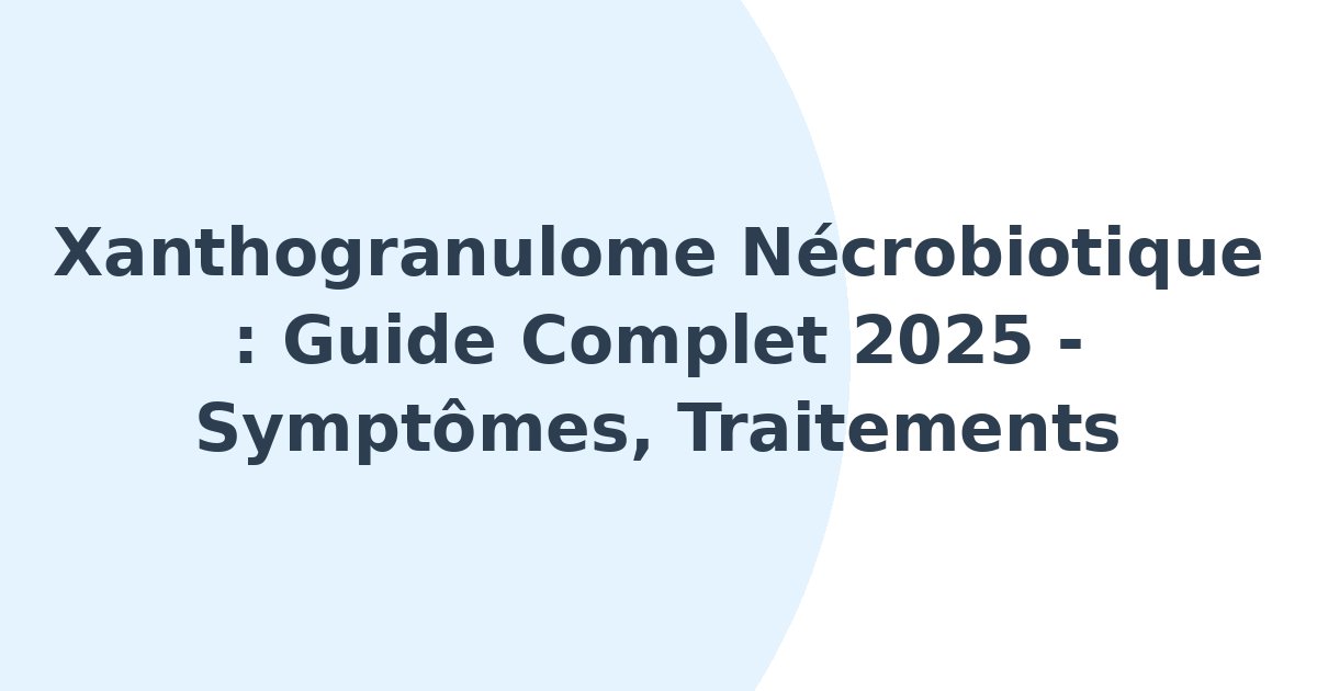 Xanthogranulome nécrobiotique