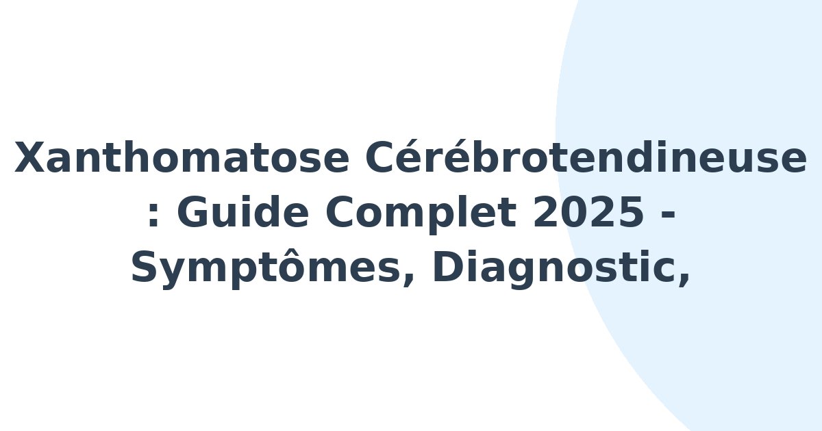 Xanthomatose cérébrotendineuse